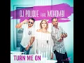 Turn Me On