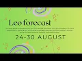 Leo Weekly Forecast August 24 30