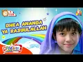 Download Lagu VIDEO ANAK 1 JAM - Ya RasulAllah | Lagu Anak : Dhea Ananda