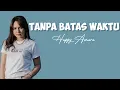 Download Lagu Tanpa Batas Waktu - Happy Asmara ( lirik )