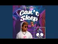 Download Lagu Can't Sleep