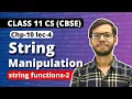 String Manipulation string functions - 2 Chapter 10 Class 11 Computer Science Class 11