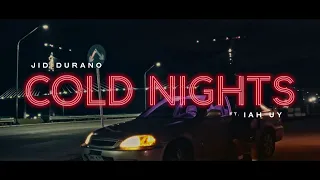 Download Jid Durano - Cold Nights ft. Iah Uy (Official Music Video) MP3