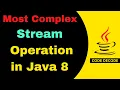 Most Complex Stream Operation in Java 8 Part - 2 Interview Questions and Answers Code Decode