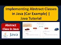 Implementing Abstract Classes in Java Car Example What is an abstract class Java Tutorial