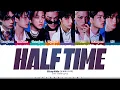 Download Lagu Stray Kids 'Half Time' Lyrics (스트레이 키즈 반전 가사) [Color Coded Han_Rom_Eng] | ShadowByYoongi