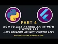 how to use python as backend in flutter using the scraping api part4