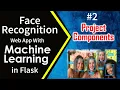 Face Recognition Project Components Face Recognition Web App Using Machine Learning with Flask