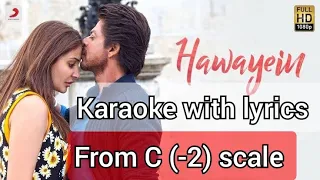 From C (-2) scale | Hawayein | Arijit Singh | karaoke with lyrics | low scale | Male, Female version