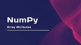 NumPy Array Attributes