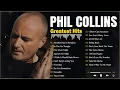 Lagu Phil Collins Greatest Hits Collection 2025 Best Soft Rock Songs Of All Time #softrock #k5 #80smusic