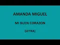 Amanda Miguel - Mi buen corazon (Letra/Lyrics)