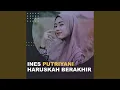 Download Lagu Haruskah Berakhir (Cover by Ines Putriyani)