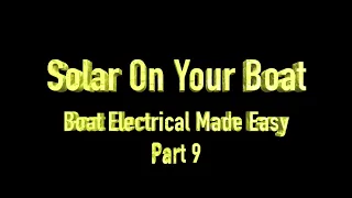 Solar on your boat. How to fit solar power to your boat. What you need to know. BEME part 9