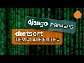 Django dictsort and dictsortreversed template filters