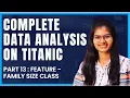 Data Analysis on Titanic Feature - Family size class Part 13 Python Shambhavi gupta