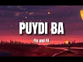 PUYDI BA - FIN AND FIL (LYRICS)