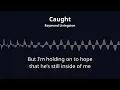 Caught — Original Song by Michael Livingston