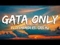 FloyyMenor - GATA ONLY ft. Cris MJ (Letra/Lyrics)