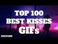 Top 100 Best Kisses GIFs Kisses GIFs Funny Compilation with Instrumental Music