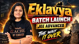 Eklavya Batch Launch 🚀 Alert For JEE Advanced Aspirants 🚨The Wait Is Over