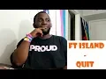 Download Lagu TY REACTS | FT ISLAND - QUIT