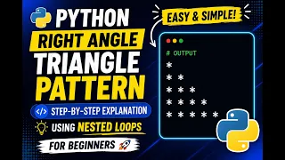 Print Right Angle Triangle Pattern in Python Easy Nested Loops Tutorial for Beginners
