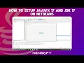 How To Setup JavaFX 17 and JDK 17 on Netbeans IDE