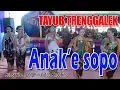 Download Lagu ANAK'E SOPO TAYUB TEROB TRENGGALEK DI KEDIAMAN BAPAK RUSLAN SALAMWATES DONGKO TRENGGALEK
