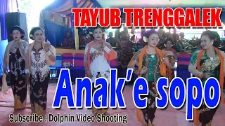 Download ANAK'E SOPO TAYUB TEROB TRENGGALEK DI KEDIAMAN BAPAK RUSLAN SALAMWATES DONGKO TRENGGALEK MP3