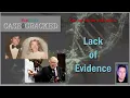 Lack of Evidence Conviction CASE CRACKED