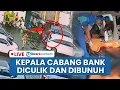 Download Lagu 🔴LIVE: Kepala Cabang Bank BUMN Diculik dan Dibunuh OTK, Disergap di Parkiran Seusai Rapat