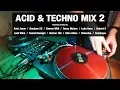 Download Lagu Acid \u0026 Techno Mix 2 | With Tracklist | Vinyl Mix