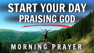 PSALM 30: Start Your Day With This Powerful Prayer Of Praise | Blessed Morning Prayer