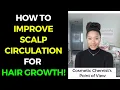 HOW TO IMPROVE SCALP CIRCULATION FOR HAIR GROWTH
