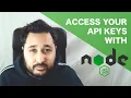 Easily access your API keys with Node JS
