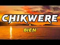 Bien   Chikwere lyric video  Official Lyric Video 360p