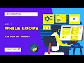 - Python While Loop Python Tutorial for beginners