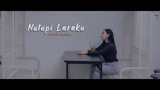 Download NUTUPI LARAKU - Intan Rahma | Cover by Nova Naela MP3