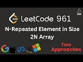 N-Repeated Element in Size 2N Array LeetCode 961 Easy