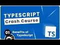 TypeScript Crash Course - The Benefits of TypeScript