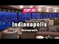 Top 10 Restaurants to Visit in Indianapolis Indiana USA - English