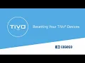 Resetting your TiVo Devices