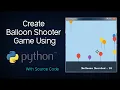 Create a Balloon Shooter Game Using Python