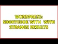 Wordpress shortcode with atts with strange results