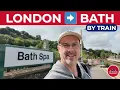 London to Bath by Train Everything You Need to Know