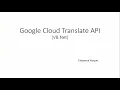 Google Cloud Translate API with VB Net Google Cloud Translate API Google Cloud