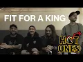 Download Lagu HOT ONES - FIT FOR A KING handles the heat well at Tuck's expense.