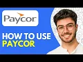 How to Use Paycor 2026 Paycor Overview Tutorial Review