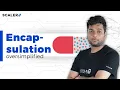 Encapsulation Simplified in Under a Min OOPS Concepts